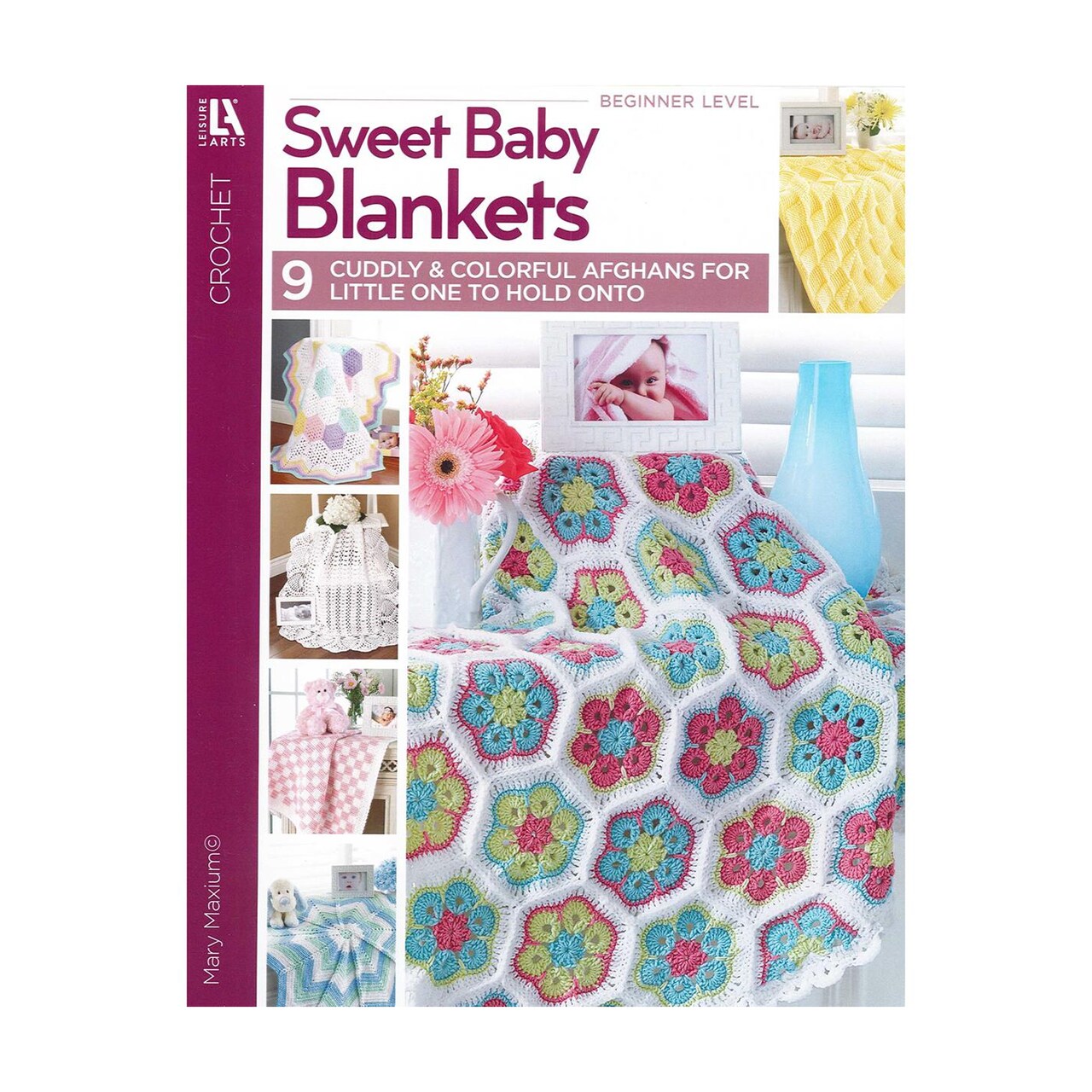 Leisure Arts Sweet Baby Blankets Crochet Book – Crochet Pattern Book with Step-by-Step Instructions, Stitch Techniques, and Designs for Beginners & Experienced Crafters